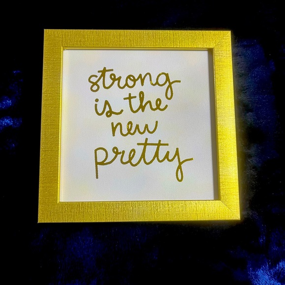 Gold “strong is the new pretty” Framed Picture. - Picture 3 of 9